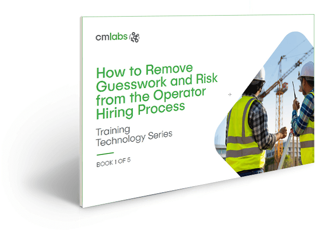 How to remove guesswork and risk from the operator hiring process - Training technology series - Book 1 of 5